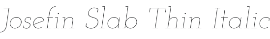 Josefin Slab Thin Italic Font Preview