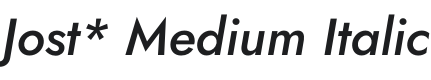 Jost* Medium Italic Font Preview