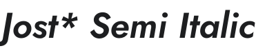 Jost* Semi Italic Font Preview