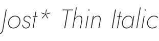 Jost* Thin Italic Font Preview