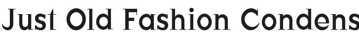Just Old Fashion Condensed Font Preview