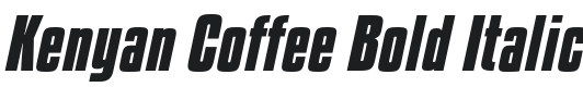 Kenyan Coffee Bold Italic Font Preview