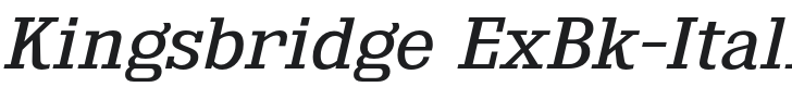 Kingsbridge ExBk-Italic Font Preview