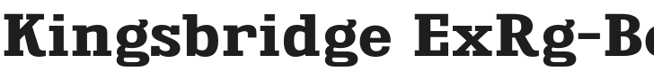 Kingsbridge ExRg-Bold Font Preview