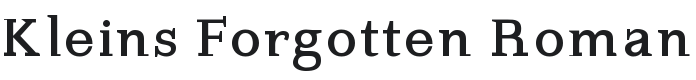 Kleins Forgotten Roman Font Preview