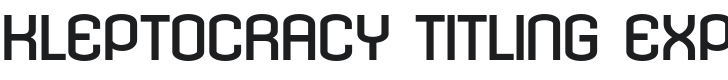 Kleptocracy Titling Ex-Regular Font Preview