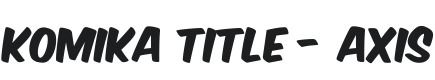 Komika Title - Axis Font Preview