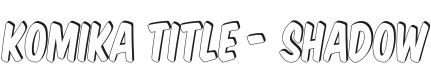 Komika Title - Shadow Font Preview