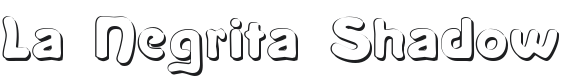 La Negrita Shadow Font Preview