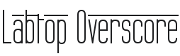 Labtop Overscore Font Preview