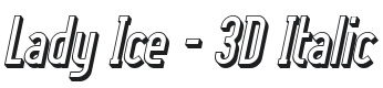 Lady Ice - 3D Italic Font Preview