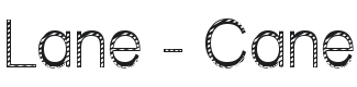 Lane - Cane Font Preview