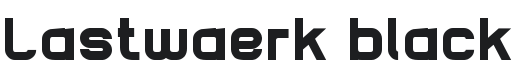 Lastwaerk black Font Preview