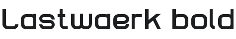 Lastwaerk bold Font Preview
