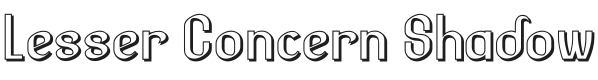 Lesser Concern Shadow-Regular Font Preview