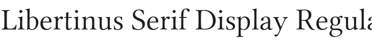 Libertinus Serif Display Font Preview