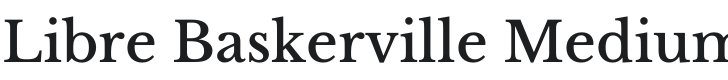 Libre Baskerville Medium Font Preview