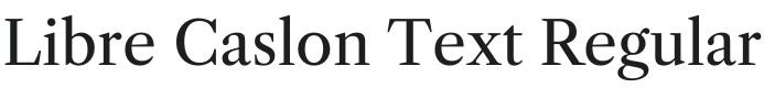 Libre Caslon Text Font Preview