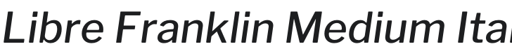 Libre Franklin Medium Italic Font Preview