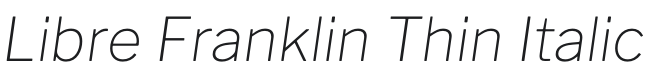 Libre Franklin Thin Italic Font Preview