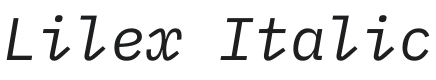Lilex Italic Font Preview