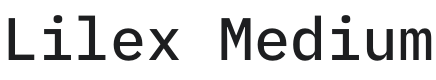 Lilex Medium Font Preview