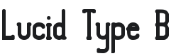 Lucid Type B (BRK) Font Preview