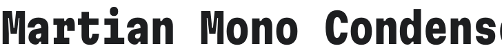 Martian Mono Condensed ExtraBold Font Preview