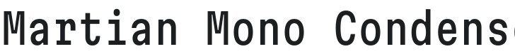 Martian Mono Condensed Regular Font Preview