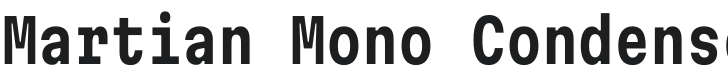 Martian Mono Condensed SemiBold Font Preview