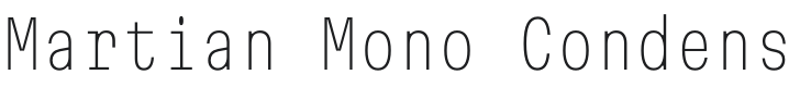 Martian Mono Condensed Thin Font Preview