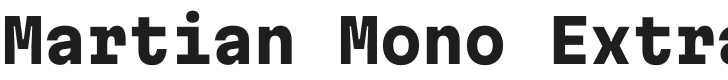 Martian Mono ExtraBold Font Preview