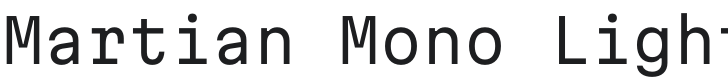 Martian Mono Light Font Preview