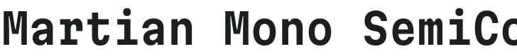 Martian Mono SemiCondensed SemiBold Font Preview