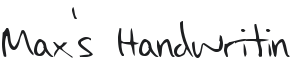 Max's Handwritin Font Preview