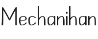 Mechanihan Font Preview