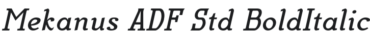 MekanusADFStd-BoldItalic Font Preview