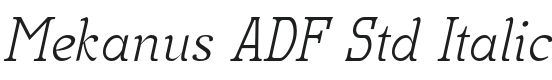 MekanusADFStd-Italic Font Preview