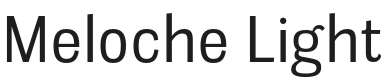 Meloche Font Preview