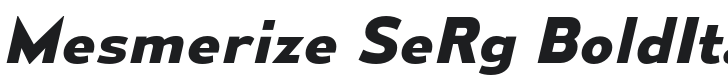 Mesmerize SeRg-BoldItalic Font Preview