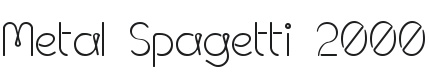 Metal Spagetti 2000 Font Preview