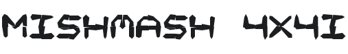 Mishmash 4x4i BRK Font Preview