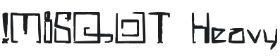 !MISQOT Heavy Font Preview