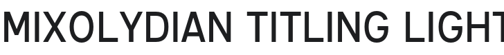 Mixolydian Titling Light Font Preview