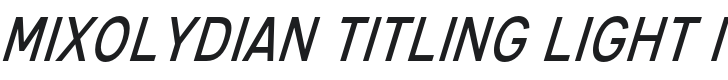 Mixolydian Titling Light Italic Font Preview