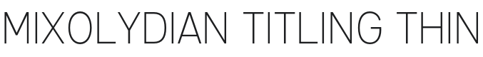 Mixolydian Titling Thin Font Preview