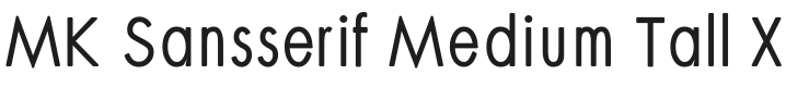 MK Sansserif Tall X Font Preview