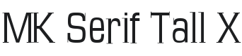 MK Serif Tall X Font Preview