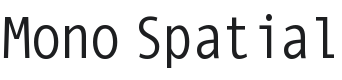 Mono Spatial Font Preview