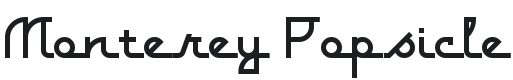 Monterey Popsicle Font Preview